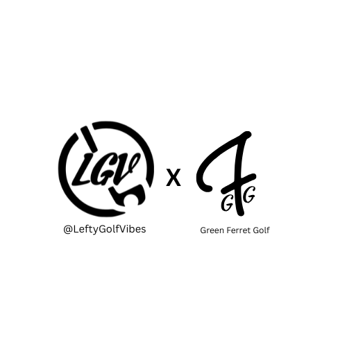 FOR IMMEDIATE RELEASE -  LeftyGolfVibes x Green Ferret Golf